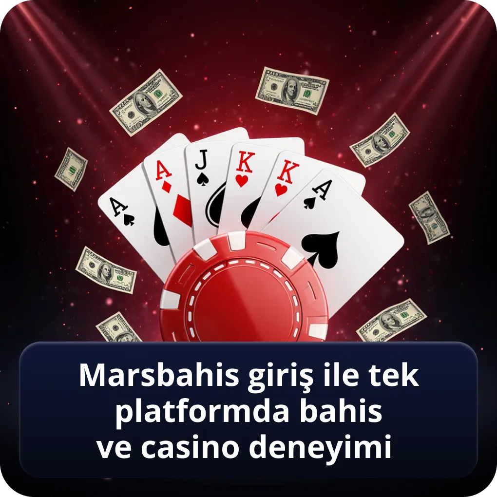 Marsbahis giriş ile tek platformda bahis ve casino deneyimi